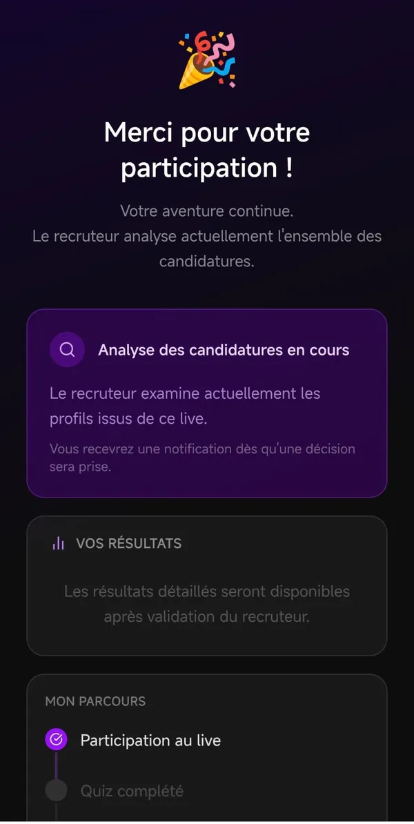 Écran de fin de live : « Merci pour votre participation », analyse des candidatures en cours
